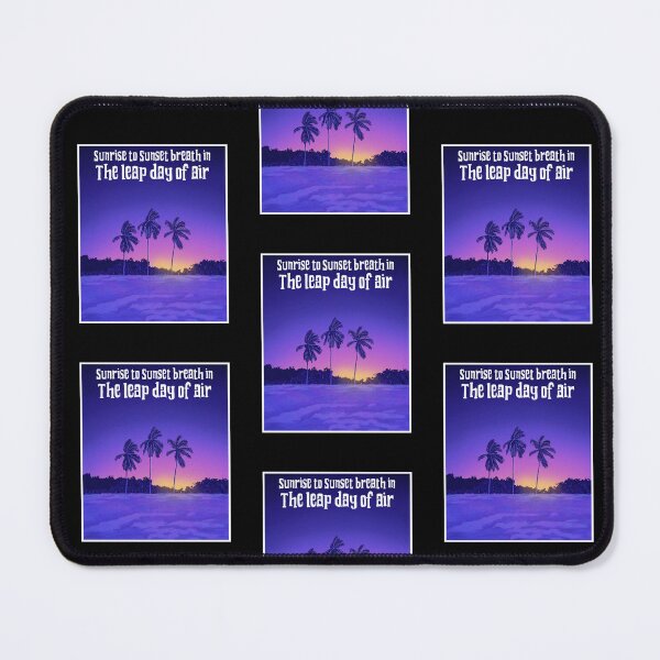 Item preview, Sunrise to sunset breath in the leap day of air|Leap Year|Feb 29 designed and sold by ButterflyDsgns6.