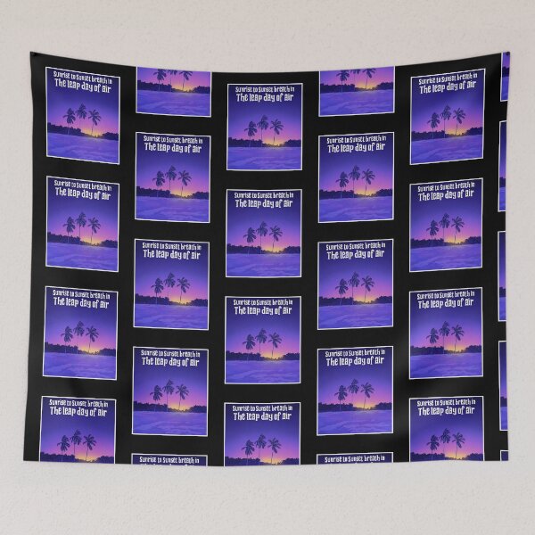 Item preview, Sunrise to sunset breath in the leap day of air|Leap Year|Feb 29 designed and sold by ButterflyDsgns6.