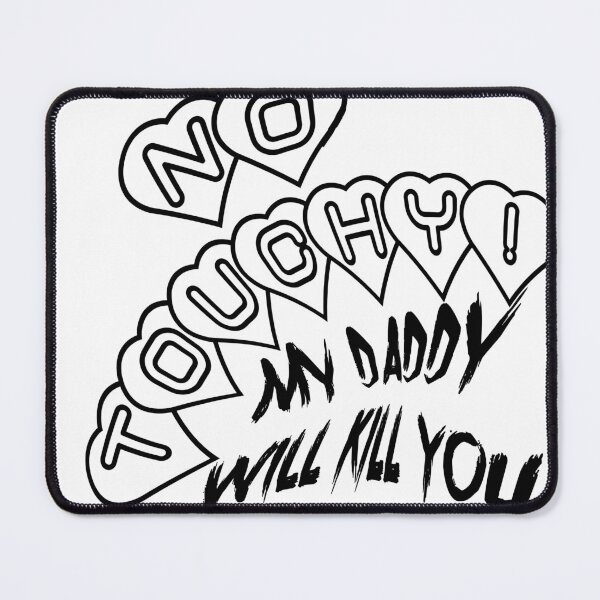 Item preview, Protective Daddy - No Touchy! designed and sold by WastelandsEdge.