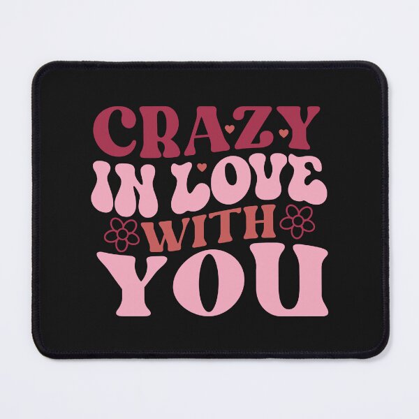Item preview, Crazy in love with you designed and sold by AnimalsDH305.