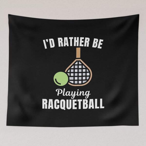 Item preview, I'd rather be playing racquetball, funny racquet ball player lover or fan saying quote designed and sold by NBSStore.