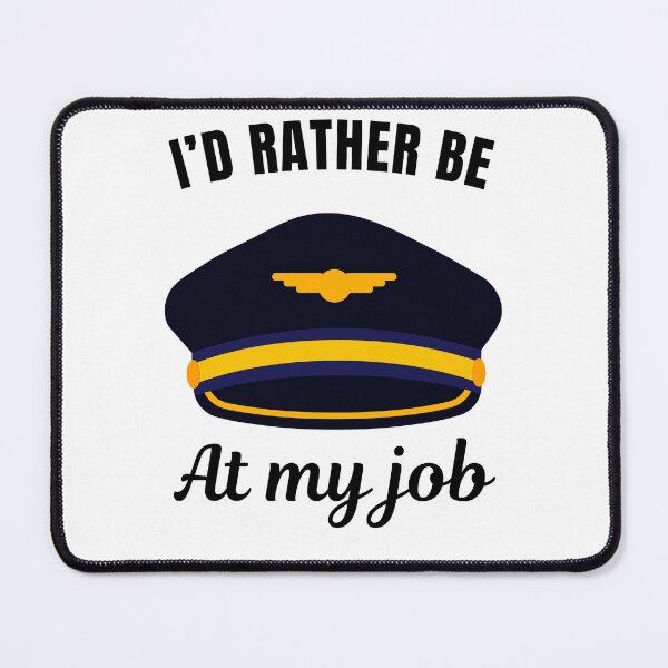 Item preview, I'd rather be at my job, funny airplane pilot job profession or occupation saying quote designed and sold by NBSStore.