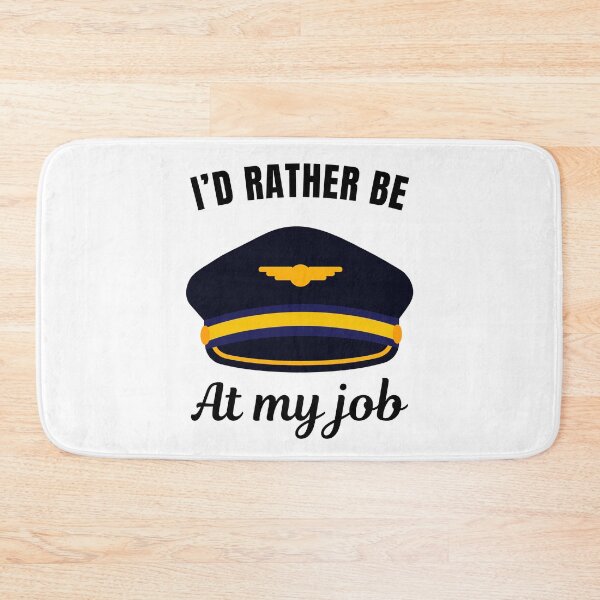 Item preview, I'd rather be at my job, funny airplane pilot job profession or occupation saying quote designed and sold by NBSStore.