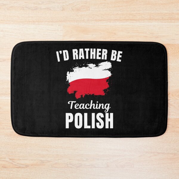 Item preview, I'd rather be teaching Polish, funny Polish language learning or speaking teacher or professor quote or saying designed and sold by NBSStore.