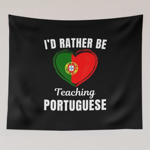 Item preview, I'd rather be teaching portuguese, funny portuguese language learning or speaking teacher or professor quote or saying designed and sold by NBSStore.
