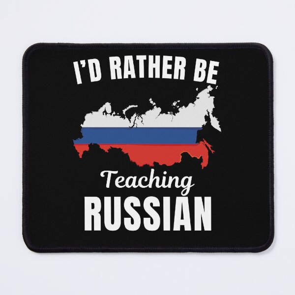 Item preview, I'd rather be teaching Russian, funny Russian language learning or speaking teacher or professor quote or saying designed and sold by NBSStore.