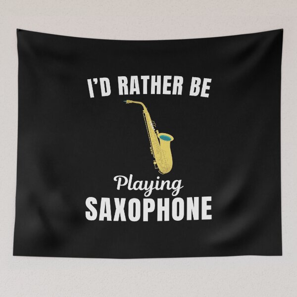 Item preview, I'd rather be playing saxophone, funny saxophonist, saxophone musical instrument players lovers and musicians saying or quote designed and sold by NBSStore.