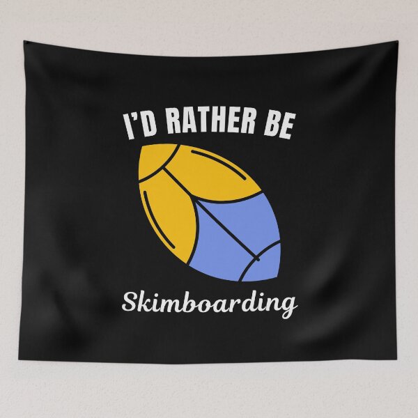 Item preview, I'd rather be skimboarding, skimboard sport, skimboarders saying or quote designed and sold by NBSStore.