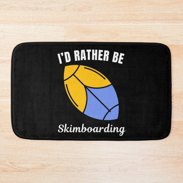 Item preview, I'd rather be skimboarding, skimboard sport, skimboarders saying or quote designed and sold by NBSStore.