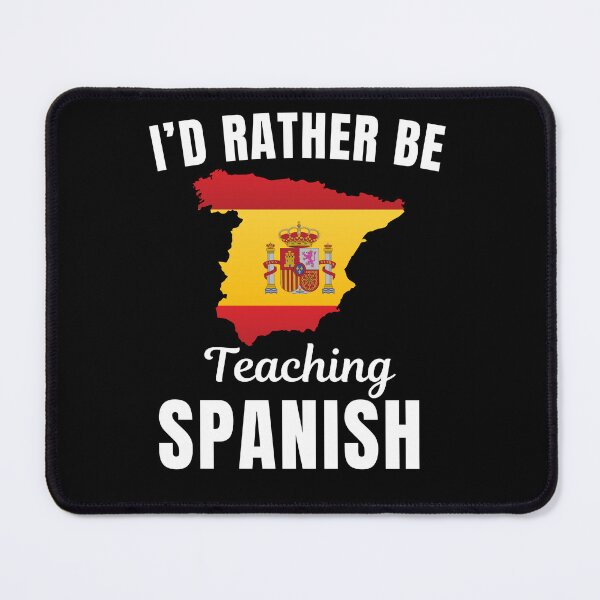 Item preview, I'd rather be teaching Spanish, funny Spanish language learning or speaking teacher or professor quote or saying designed and sold by NBSStore.