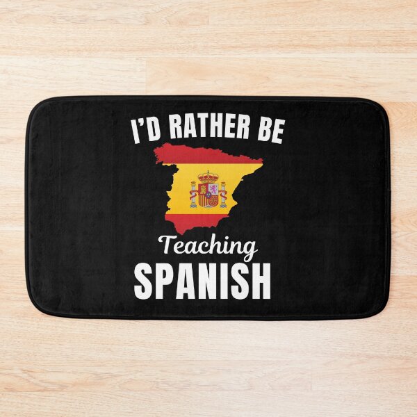 Item preview, I'd rather be teaching Spanish, funny Spanish language learning or speaking teacher or professor quote or saying designed and sold by NBSStore.