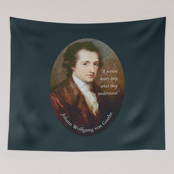 Item preview, Johann Wolfgang von Goethe portrait and quote: A person hears only what they understand. designed and sold by artbleed.