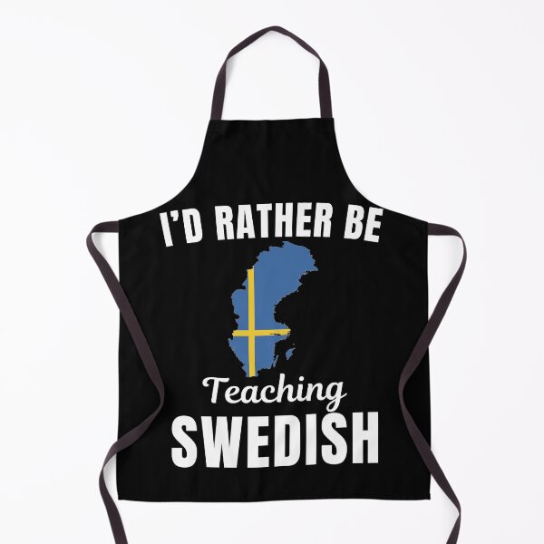 Item preview, I'd rather be teaching Swedish, funny Swedish language learning or speaking teacher or professor quote or saying designed and sold by NBSStore.