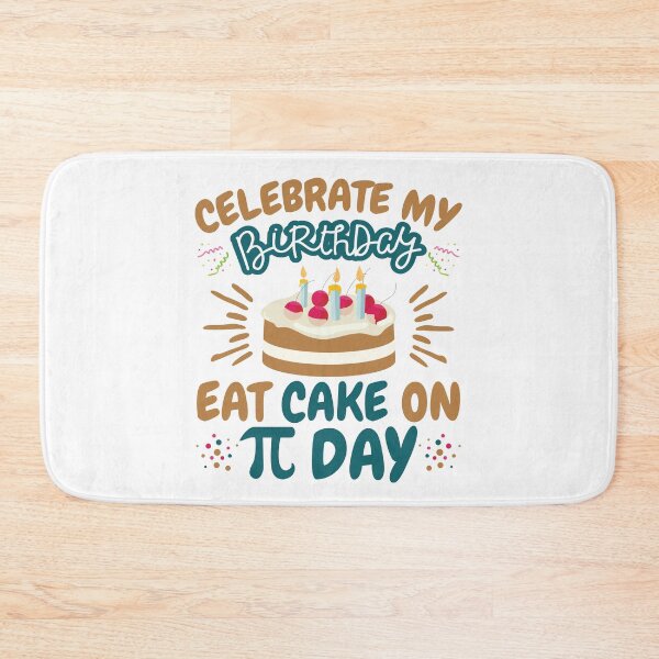 Item preview, Pi Day Birthday Eat Cake on Pi Day designed and sold by jaygo.