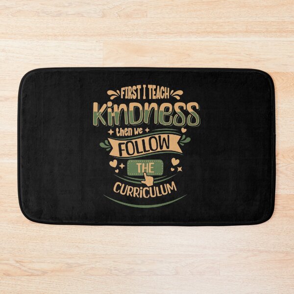 Item preview, First I Teach Kindness Then I Follow Curriculum typography gifts designed and sold by brokenpones.