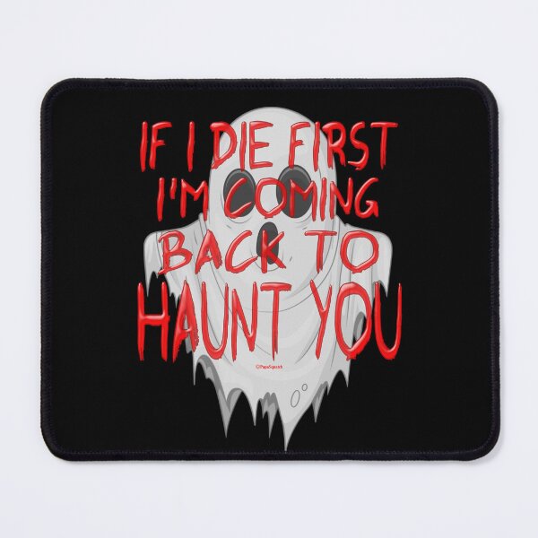 Item preview, IF I DIE FIRST designed and sold by PapaSquatch.