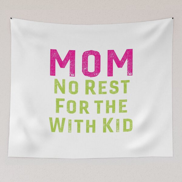 Item preview, MOM Rest for the With Kid Wicked Funny Cute Mothers Day Gift designed and sold by Bronby.