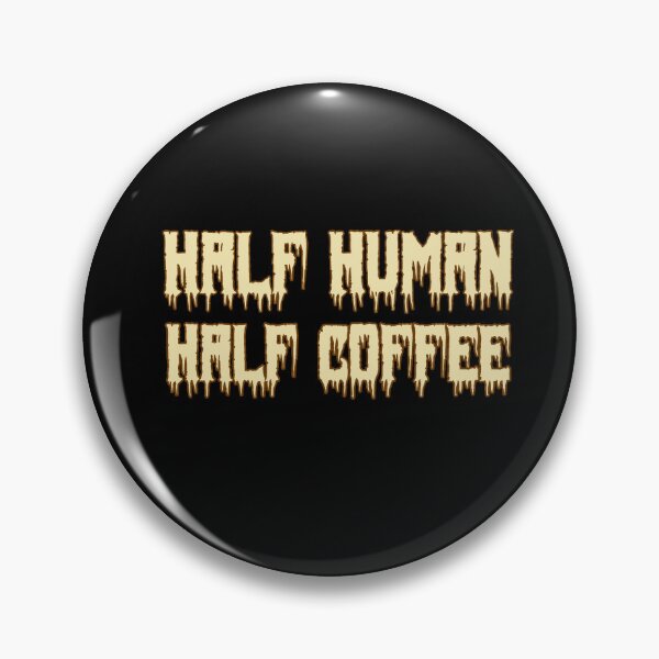 Item preview, Half Human Half Coffee Funny Gift  designed and sold by LADistrictGarb.