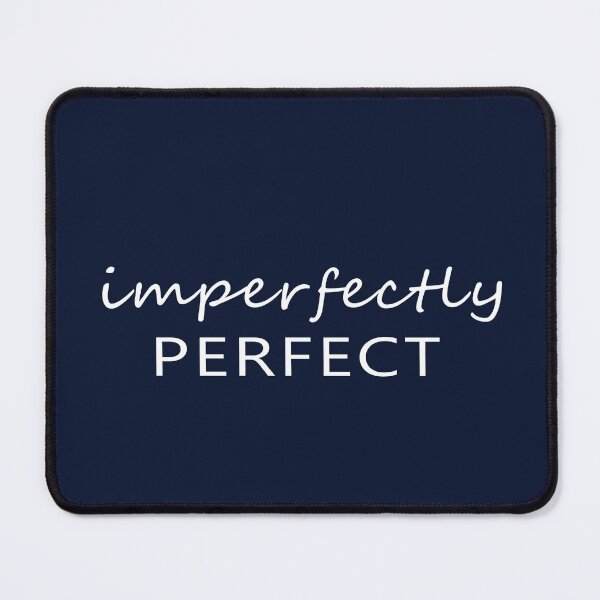 Item preview, Imperfectly perfect designed and sold by AyushkaAgarwal.