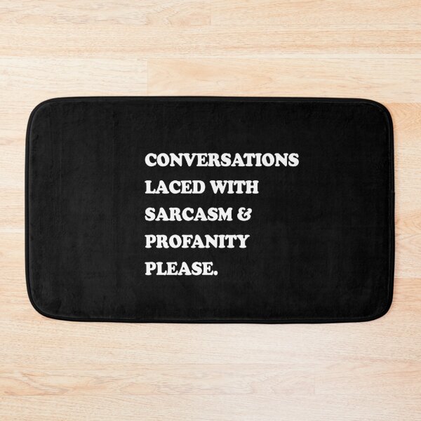 Item preview, Conversations Laced With Sarcasm and Profanity Please Gift designed and sold by LADistrictGarb.