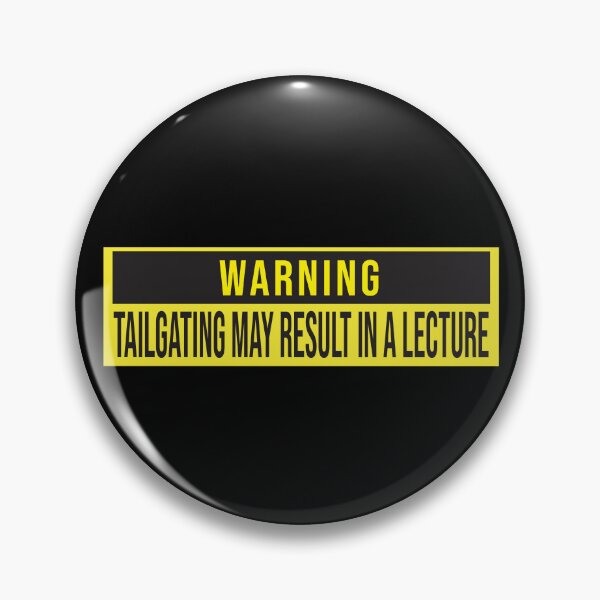 Item preview, Warning: Tailgating may result in a lecture designed and sold by Leo-Stride.