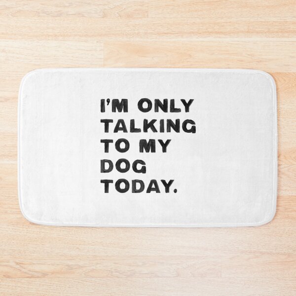 Item preview, I'm Only Talking To My Dog Today Gift designed and sold by Guarddogdrive.