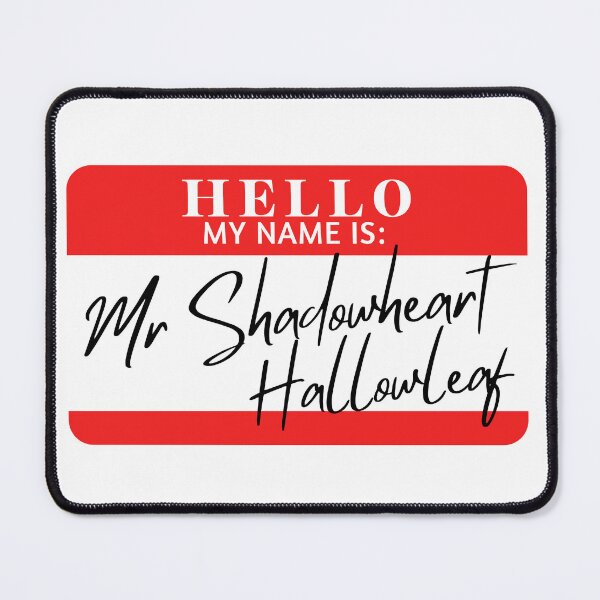 Item preview, Hello, my name is Mr Shadowheart Hallowleaf designed and sold by AdhdPunk.