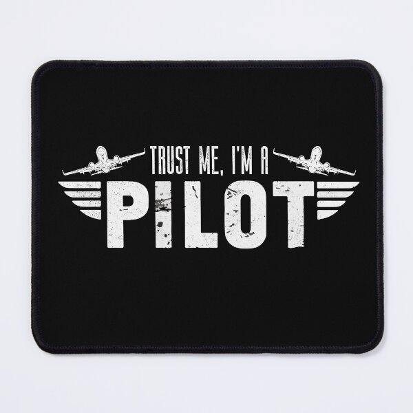 Item preview, Trust Me, I'm a Pilot  designed and sold by Sir Meow Meow.