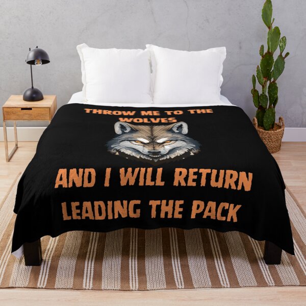 Item preview, leader of the wolf pack - throw me to the wolves julius ceasar quote designed and sold by Alyn8.