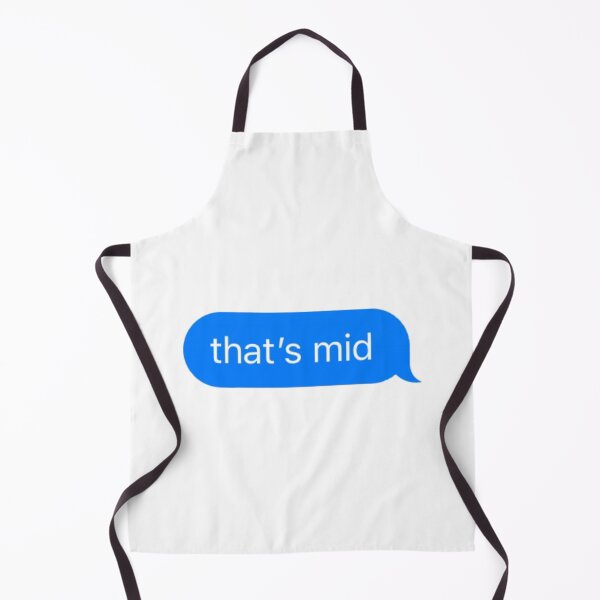 Item preview, That's mid text message designed and sold by pinksunsets.