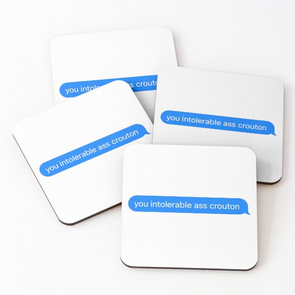 Item preview, You intolerable ass crouton text message designed and sold by pinksunsets.