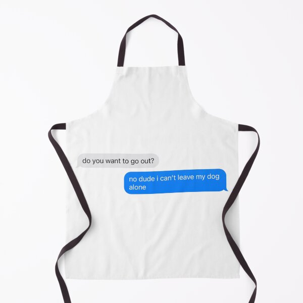 Item preview, Can't leave my dog alone text message designed and sold by pinksunsets.
