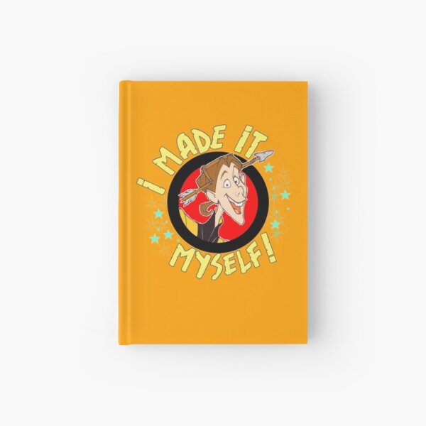 I MADE IT...MYSELF!!! Hardcover Journal