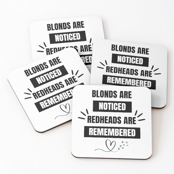 Item preview, Blondes are Noticed Redheads are Remembered designed and sold by ColourTrials.