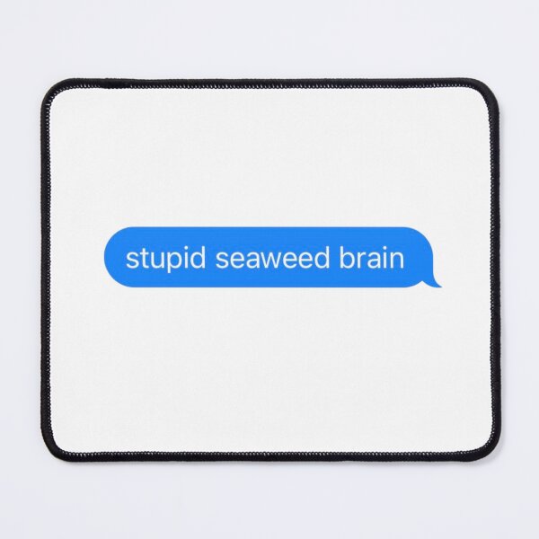 Item preview, Stupid seaweed brain  designed and sold by pinksunsets.