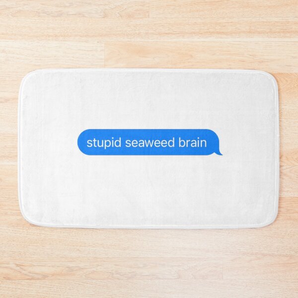 Item preview, Stupid seaweed brain  designed and sold by pinksunsets.
