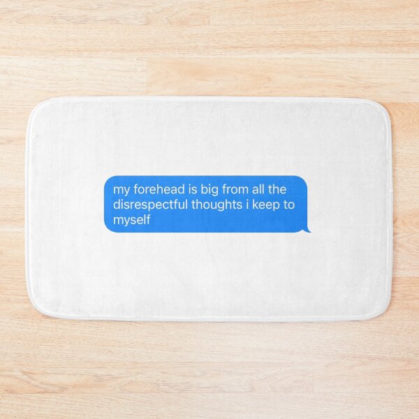 Item preview, Big forehead text message designed and sold by pinksunsets.