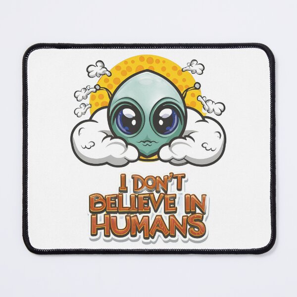 Item preview, I don't believe in humans designed and sold by PrintPaloza.