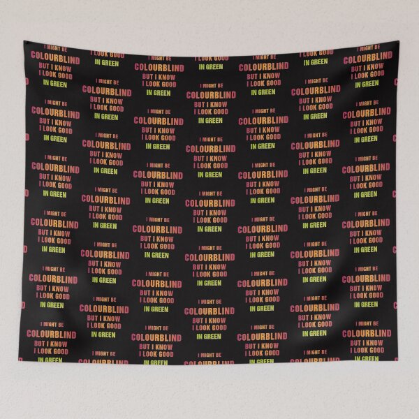 Item preview, I might be Colourblind but I know I look good in green  designed and sold by Aiyinyangart.
