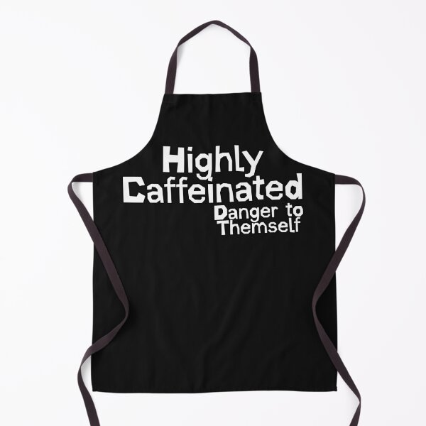 Item preview, Highly Caffeinated danger to themself designed and sold by Truck Stop One.