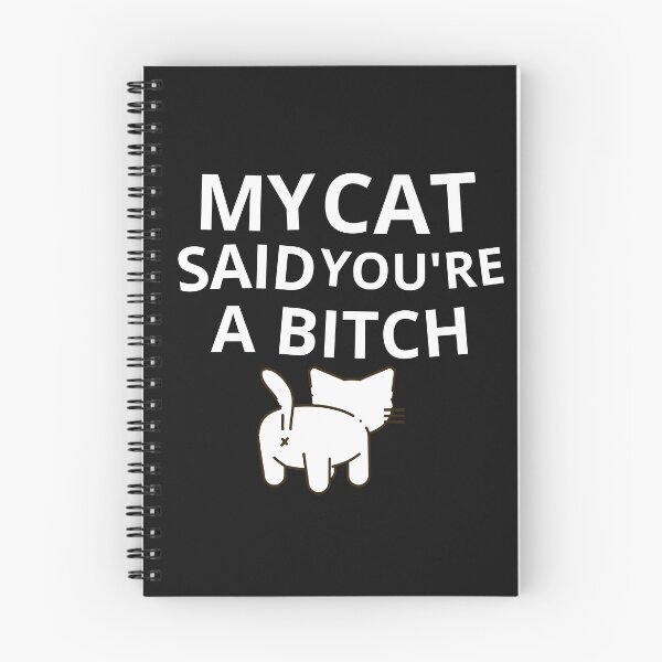 Item preview, My Cat Said You're A Bitch Funny Cat lovers Meow Bitch designed and sold by Manara  -Art.