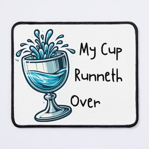 Item preview, My Cup Runneth Over designed and sold by anderelbe.