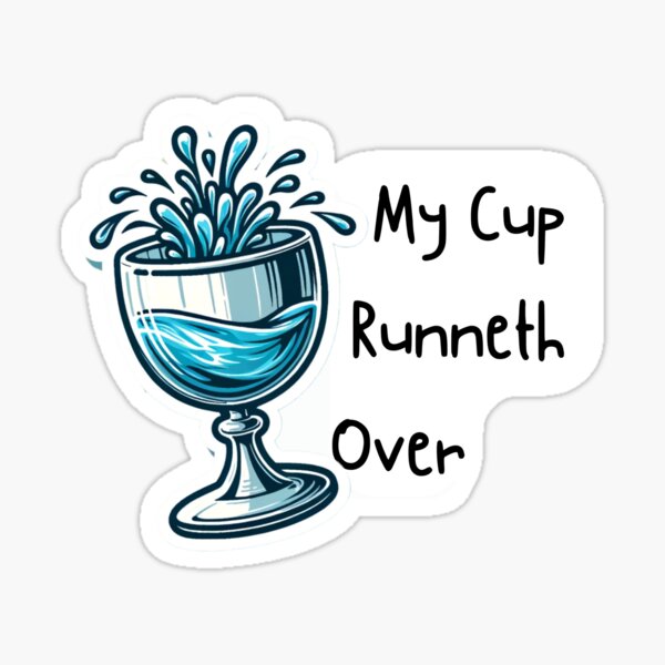 Item preview, My Cup Runneth Over designed and sold by anderelbe.