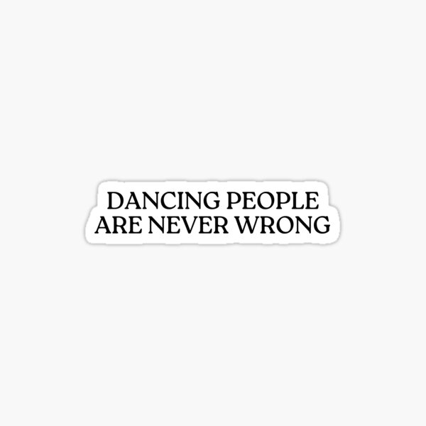 Item preview, Dancing People Are Never Wrong Jan Blomqvist Techno  designed and sold by lpd-tomas.