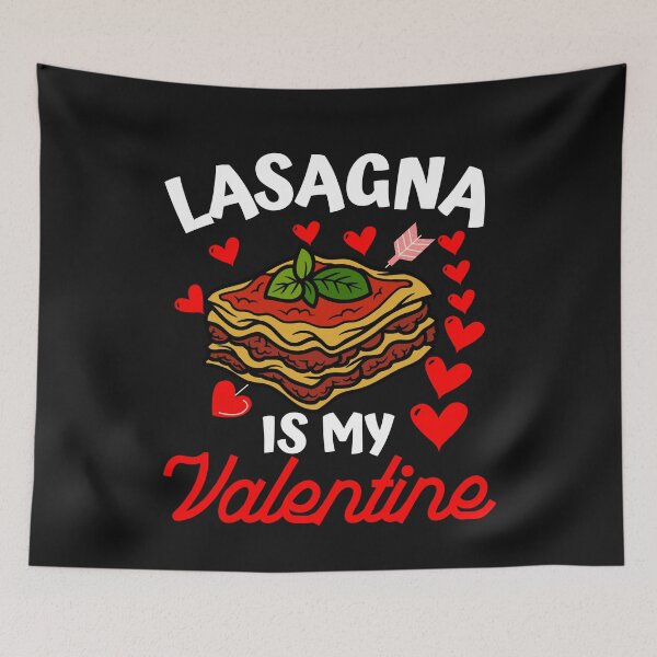 Item preview, lasagna is my valentine Funny Valentines Day lasagna lover designed and sold by Manara  -Art.