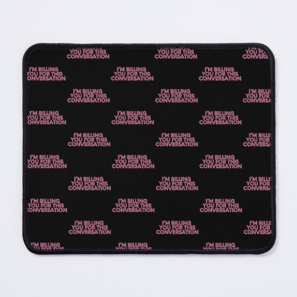 Item preview, I'm Billing You For This Conversation: Pink Block on Black designed and sold by feistyfeminine.