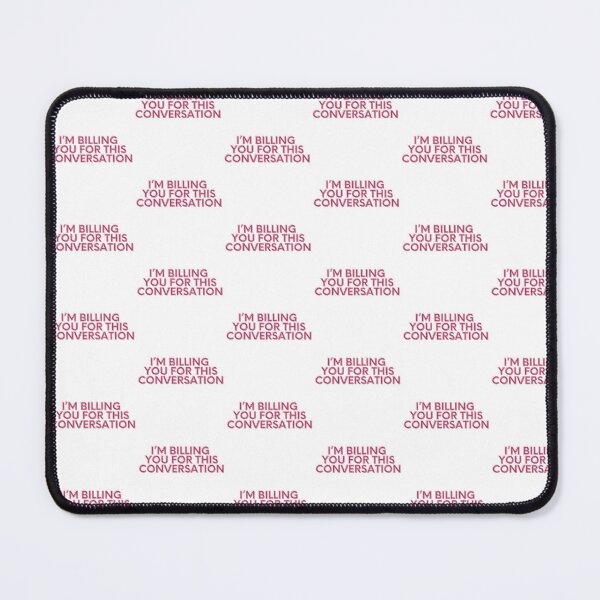 Item preview, I'm Billing You For This Conversation: Pink Block on White designed and sold by feistyfeminine.