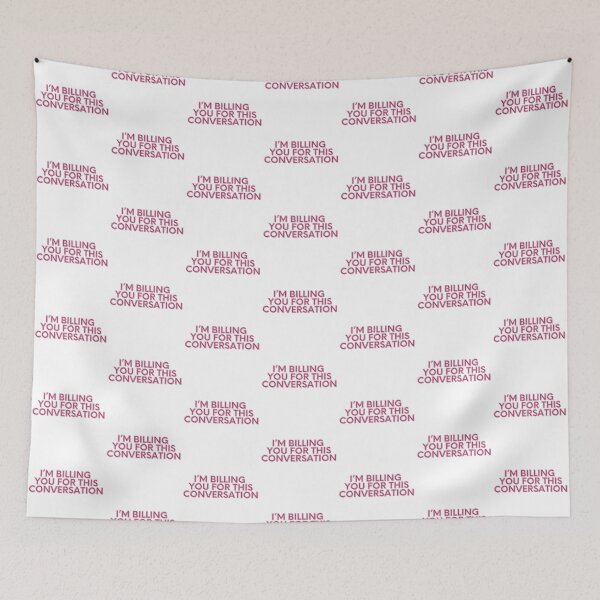 Item preview, I'm Billing You For This Conversation: Pink Block on White designed and sold by feistyfeminine.