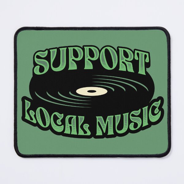 Item preview, Support Local Music designed and sold by lizardisland.