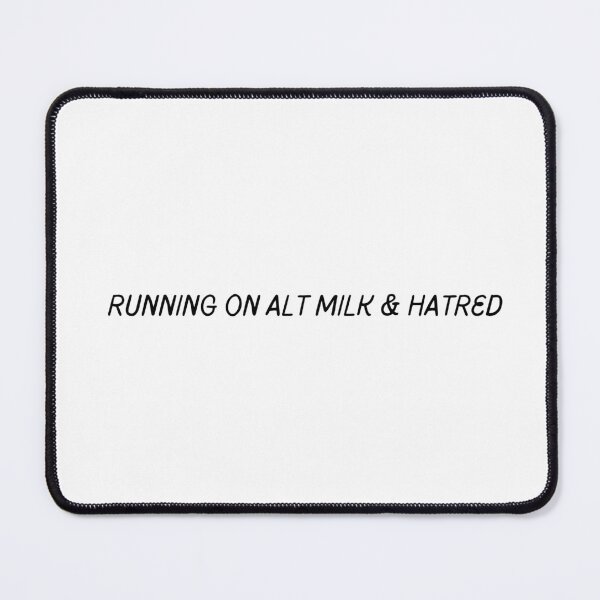Item preview, running on alt milk & hatred designed and sold by Sabrinagray.